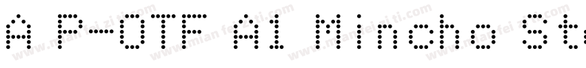A P-OTF A1 Mincho StdN字体转换